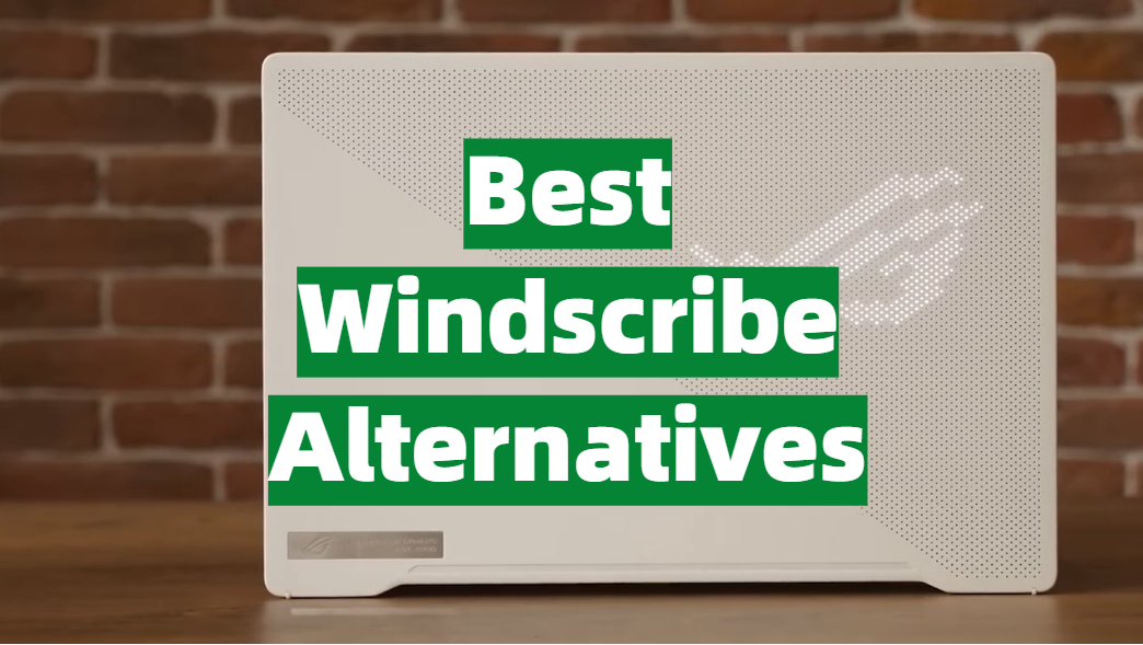 Top 5 Best Windscribe VPN Alternatives [January 2026 Review] - VPNProfy