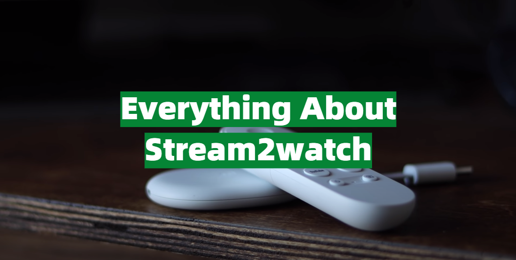 Everything You Need to Know Before Using Stream2watch - VPNProfy
